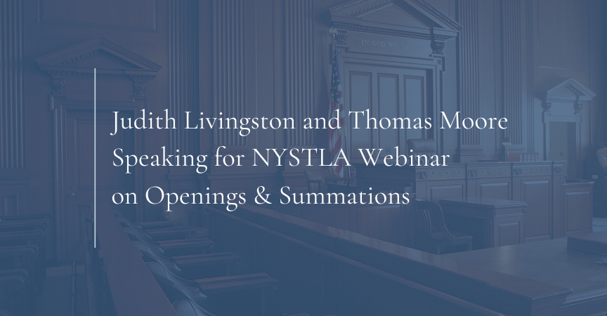 Judith Livingston and Thomas Moore Speaking for NYSTLA Webinar on Openings & Summations