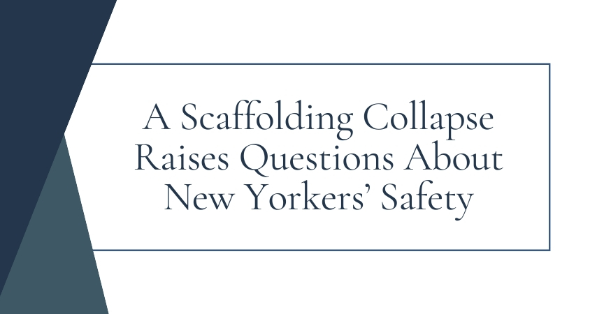 A Scaffolding Collapse Raises Questions About New Yorkers Safety