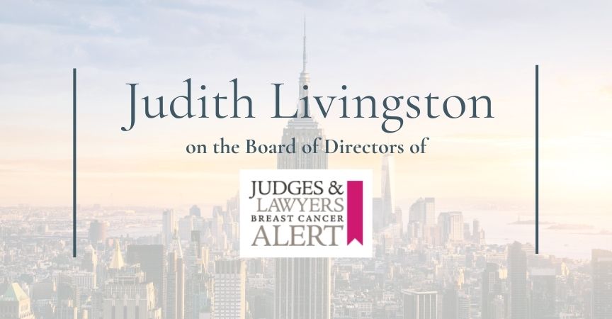 Judith Livingston on the Board of Directors of Judges and Lawyers Breast Cancer Alert