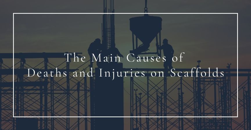 The Main Causes of Deaths and Injuries on Scaffolds