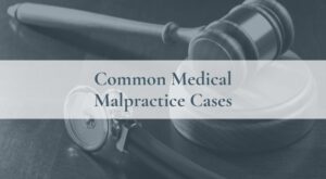 common medical malpractice cases