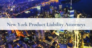 new york product liability attorneys