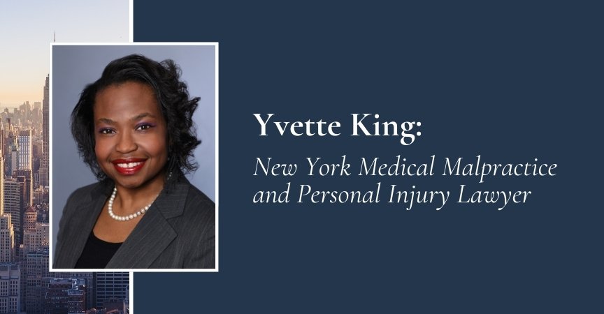 Yvette King: New York Medical Malpractice and Personal Injury Lawyer