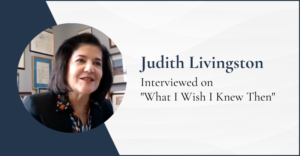 judith livingston interviewed on what I wish I knew then
