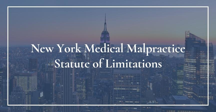 New York Medical Malpractice Statute of Limitations