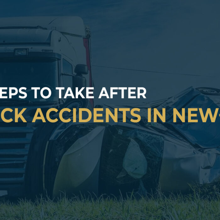 10 Steps to Take After Truck Accidents in New York