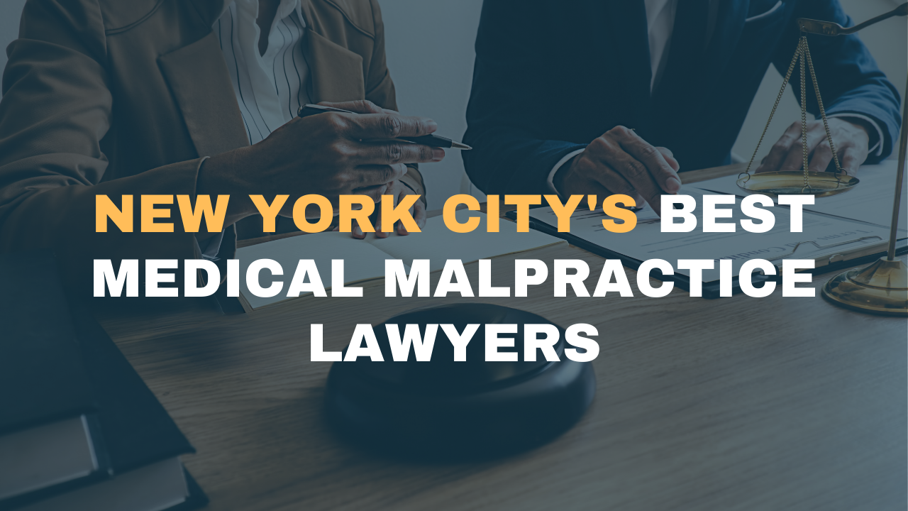 Top 5 Medical Malpractice Lawyers in NYC – Kramer Dillof Livingston & Moore