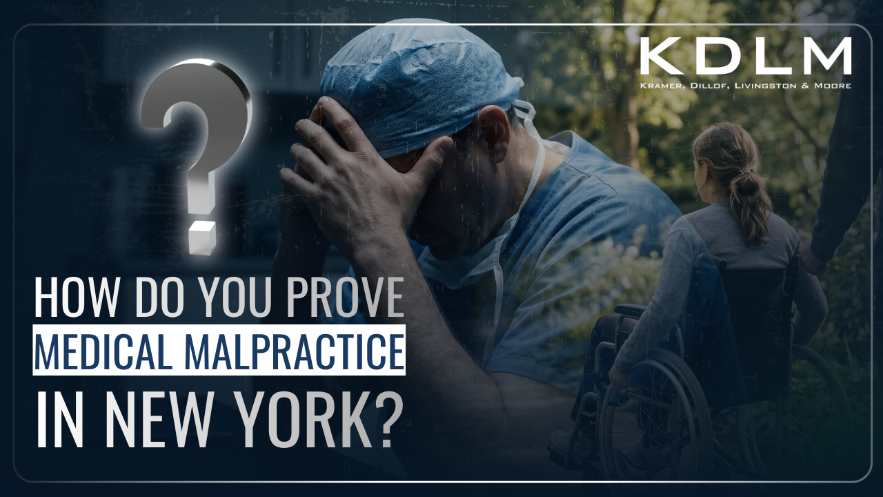 How Do You Prove Medical Malpractice in New York?